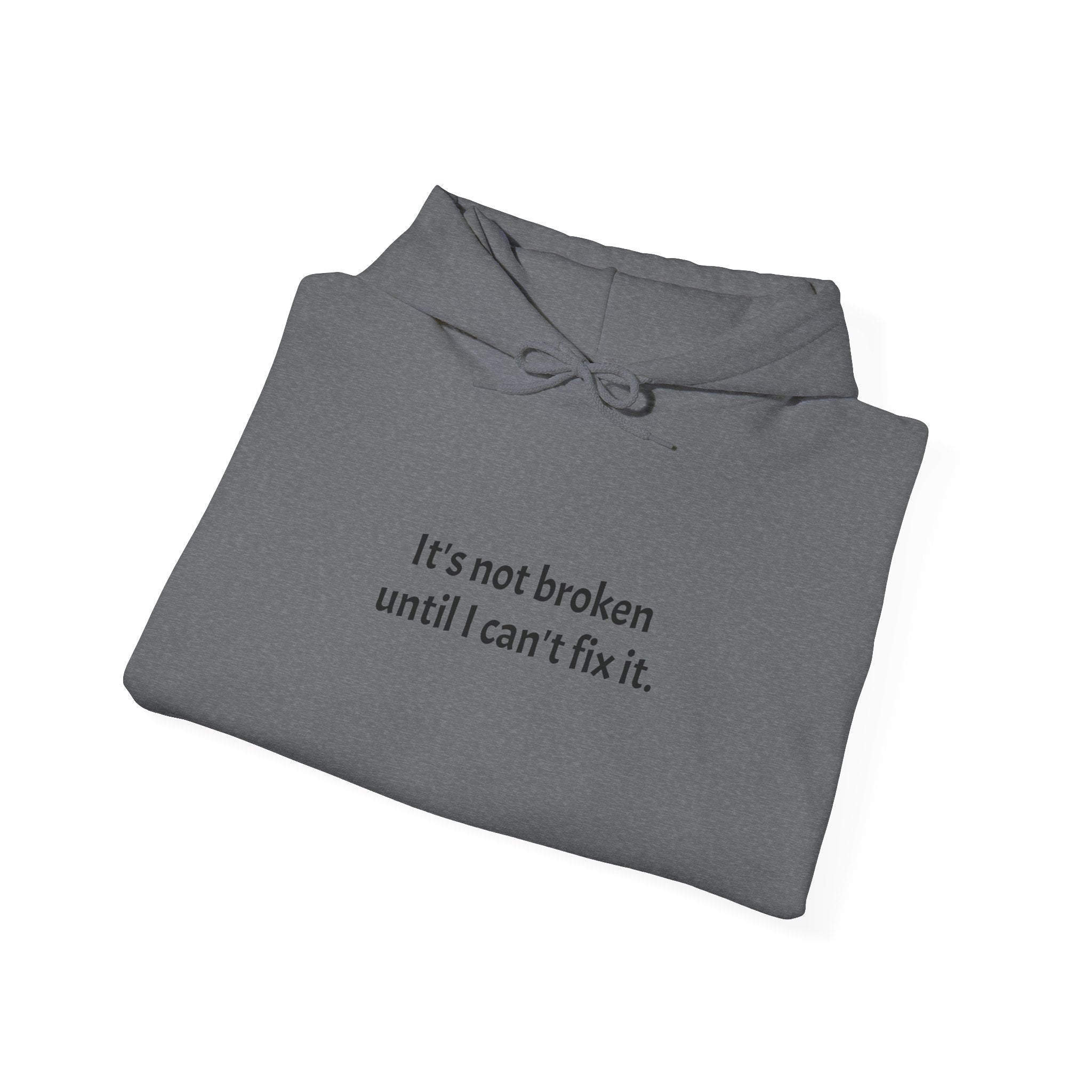 Fix It Hoodie, Unisex Heavy Blend Sweatshirt, Funny Quote Hoodie, Gift for Problem Solvers, Casual Wear, Everyday Comfort