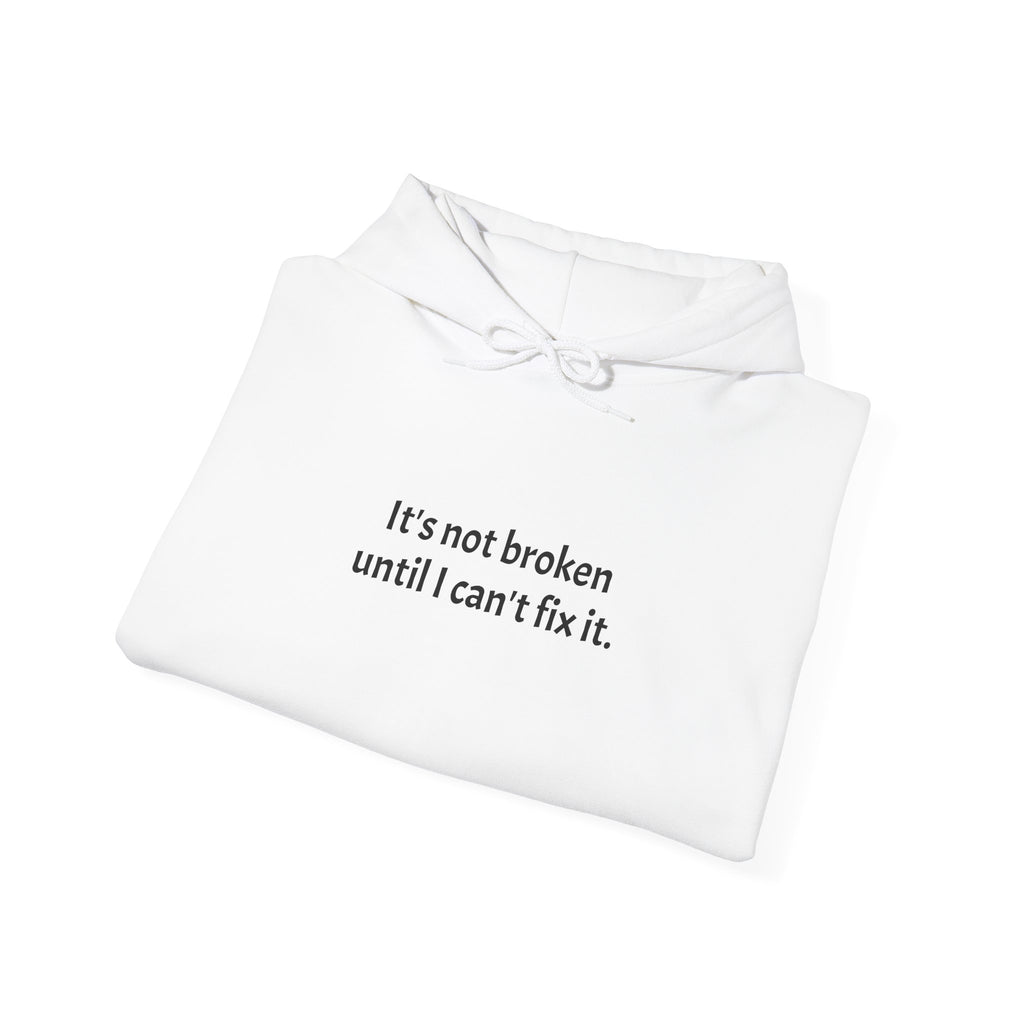 Fix It Hoodie, Unisex Heavy Blend Sweatshirt, Funny Quote Hoodie, Gift for Problem Solvers, Casual Wear, Everyday Comfort